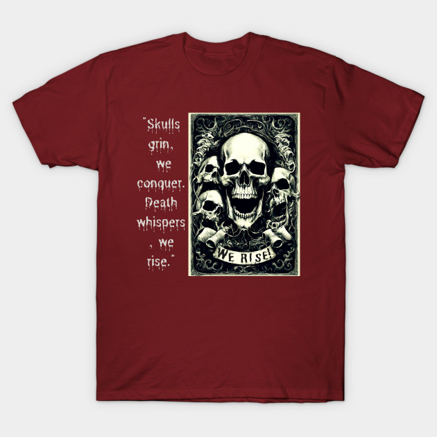 Skulls Grin, We Conquer. Death Whispers, We Rise. (Motivation and Inspiration) by Inspire Me 